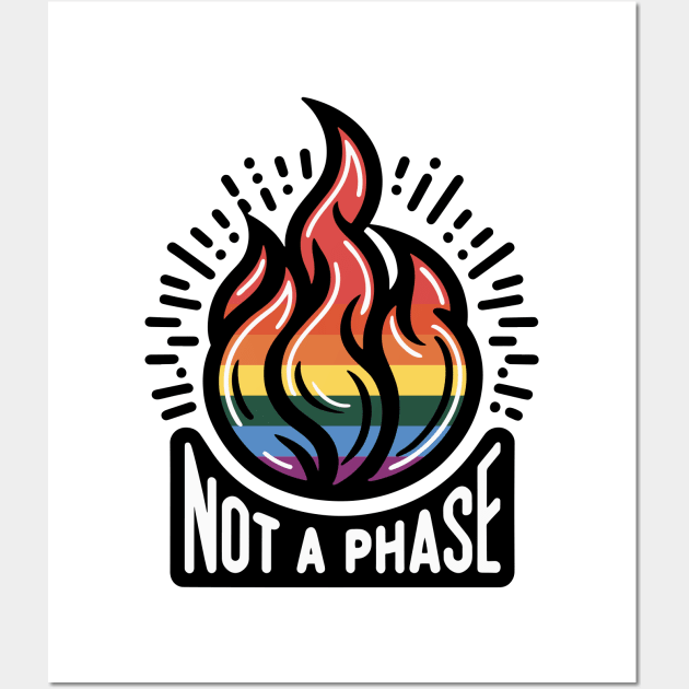 Embrace the Flame Design: "Not a Phase" Pride Edition Wall Art by Kiki Valley